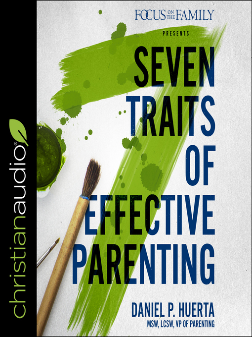 Title details for 7 Traits of Effective Parenting by Daniel P. Huerta - Wait list